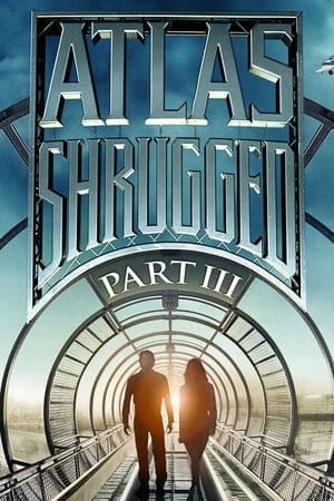 Atlas Shrugged 3 (2014) อัจฉริยะรถด่วนล้ำโลก